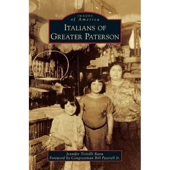 Images of America: Italians of Greater Paterson (Hardcover)