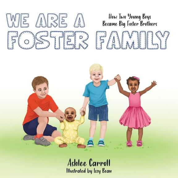 We Are a Foster Family: How Two Young Boys Became Foster Brothers, (Paperback)