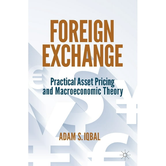 Foreign Exchange: Practical Asset Pricing and Macroeconomic Theory, (Paperback)