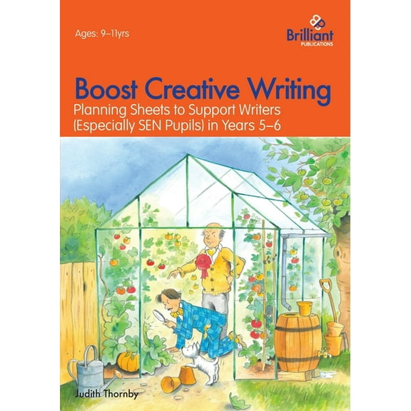 Boost Creative Writing-Planning Sheets to Support Writers (Especially Sen Pupils) in Years 5-6, (Paperback)
