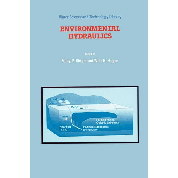 Water Science and Technology Library Environmental Hydraulics, Book 19, (Paperback)