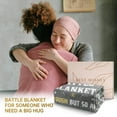 thumbnail image 2 of Get Well Gifts Blanket for Her Him, Cancer Care Gifts for Women Men, Cancer Fighter Inspirational Quote Chemo Patient Gift - Meaningful Caring Message 50''x 60'', 2 of 7