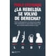 thumbnail image 1 of La Rebeldía Se Volvió de Derecha? Siglo XXI 9786070312649, 1 of 2