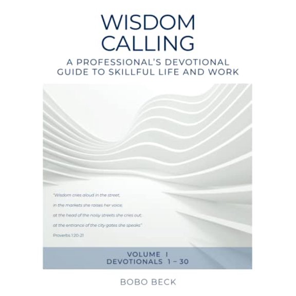 Pre-Owned Wisdom Calling: A Professional's Devotional Guide to Skillful Life and Work, 9798987006009, , Paperback,