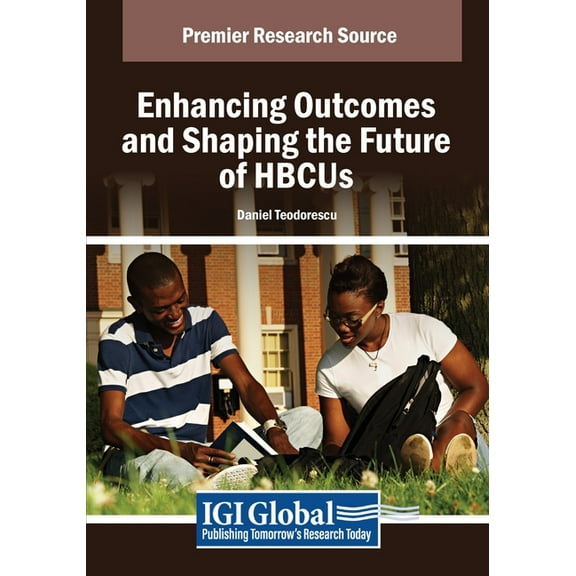 Enhancing Outcomes and Shaping the Future of HBCUs, (Paperback)