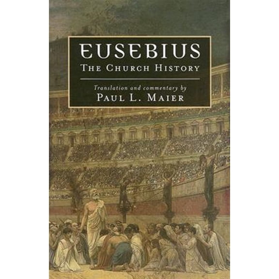 Pre-Owned Eusebius: The Church History (Paperback) 082543307X 9780825433078