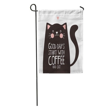 SIDONKU Brown Cute Kawaii Black Cat Good Days Start Coffee Lettering Funny Garden Flag Decorative Flag House Banner 12x18 inch