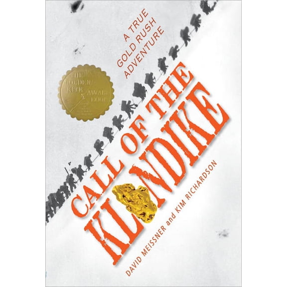 Call of the Klondike : A True Gold Rush Adventure (Paperback)