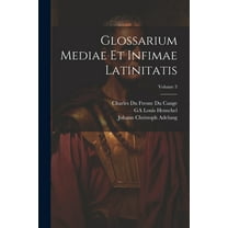 Glossarium Mediae Et Infimae Latinitatis; Volume 3 (Paperback)