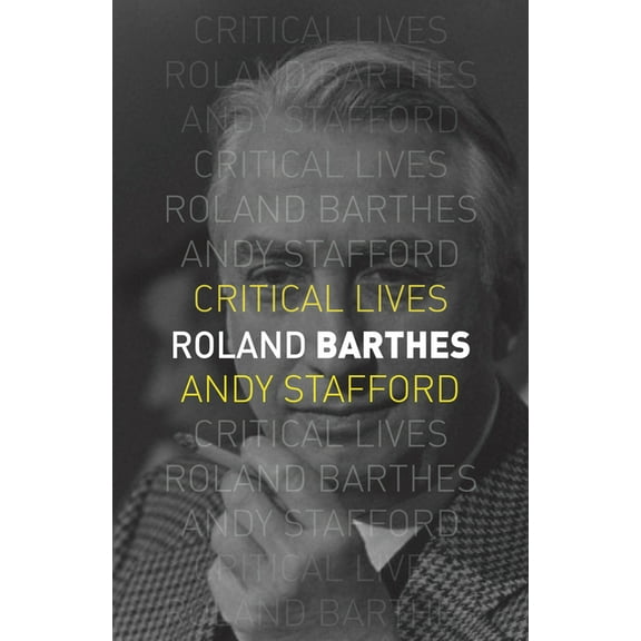 Critical Lives: Roland Barthes (Paperback)