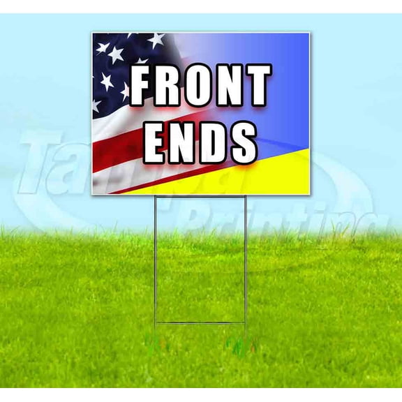 Front Ends (18" x 24") Yard Sign, Includes Metal Step Stake