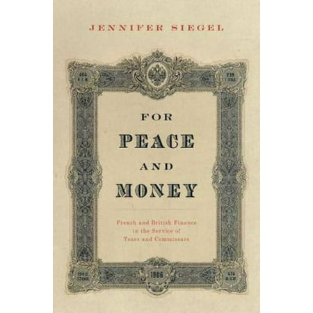 For Peace and Money: French and British Finance in the Service of Tsars and Commissars