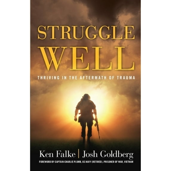 Pre-Owned Struggle Well: Thriving in the Aftermath of Trauma (Paperback) 1544510373 9781544510378
