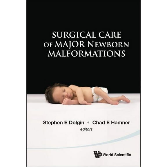 Surgical Care of Major Newborn Malformat, (Hardcover)