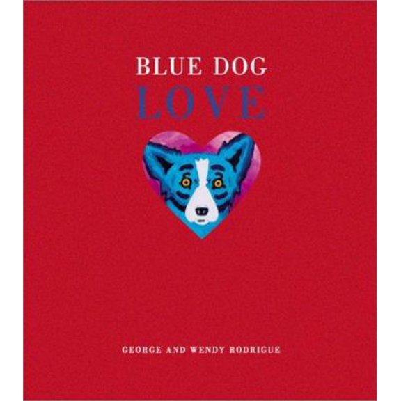 Pre-Owned Blue Dog Love (Hardcover) 1584790881 9781584790884