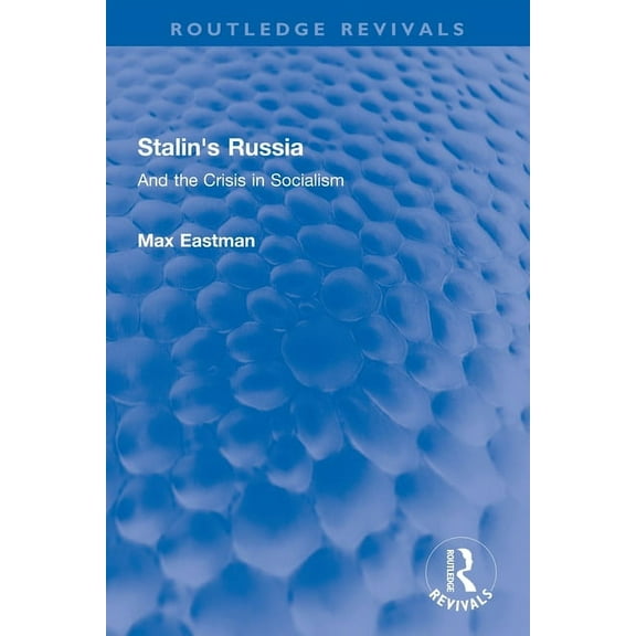 Routledge Revivals Stalin's Russia: And the Crisis in Socialism, (Paperback)