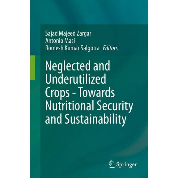 Neglected and Underutilized Crops - Towards Nutritional Security and Sustainability, (Hardcover)