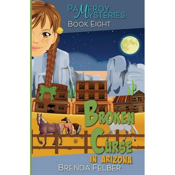 Pameroy Mystery Broken Curse: A Pameroy Mystery in Arizona, Book 8, (Paperback)