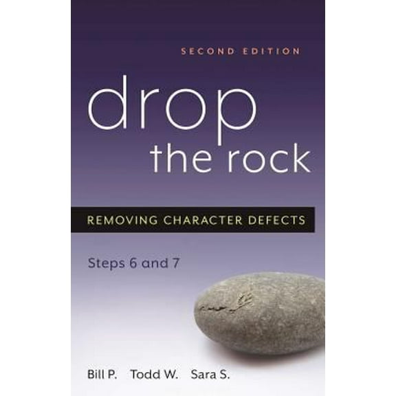 Pre-Owned Drop the Rock: Removing Character Defects, Steps Six and Seven (Paperback) 1592851614 9781592851614