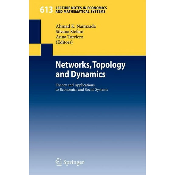 Lecture Notes in Economic and Mathematic Networks, Topology and Dynamics: Theory and Applications to Economics and Social Systems, Book 613, (Paperback)