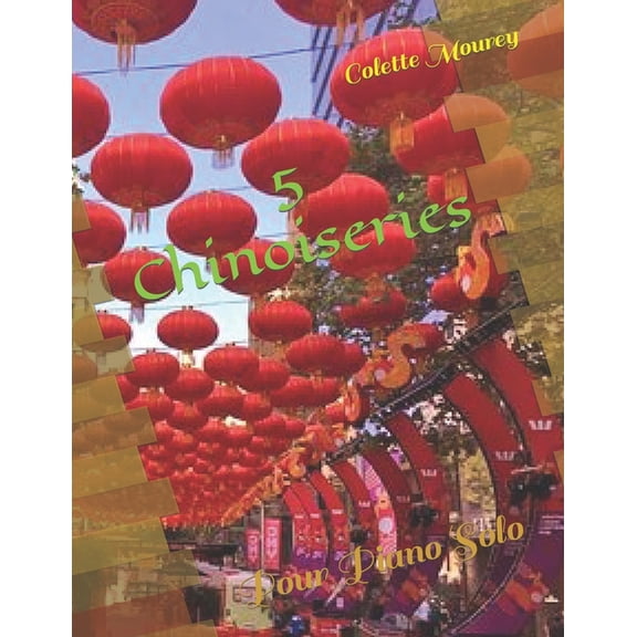 5 Chinoiseries: Pour Piano Solo, (Paperback)