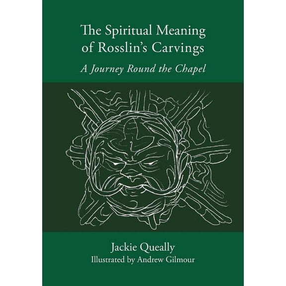 The Spiritual Meaning of Rosslyn's Carvings, (Paperback)