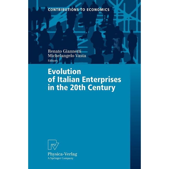 Contributions to Economics Evolution of Italian Enterprises in the 20th Century, (Paperback)