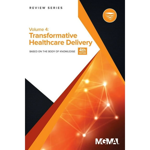 Body of Knowledge Review: Body of Knowledge Review Series: Transformative Healthcare Delivery (Paperback)