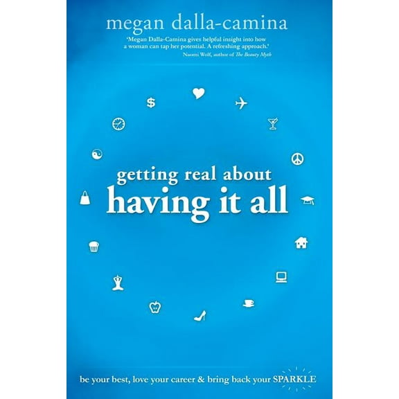Getting Real about Having It All, (Paperback)