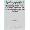 Songs America Voted by: A Thoroughly Factual and Entertaining History of the Candidates, the Parties, the Issues, the Songmakers, and the Word (Paperback - Used) 0811722759 9780811722759