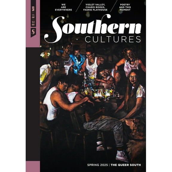 Southern Cultures: The Queer South: Volume 31, Number 1 - Spring 2025, (Paperback)
