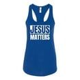 thumbnail image 2 of Jesus Matters Christian Love God Church | Womens Inspirational/Christian Jersey Racerback Tank Top, Royal, Large, 2 of 3