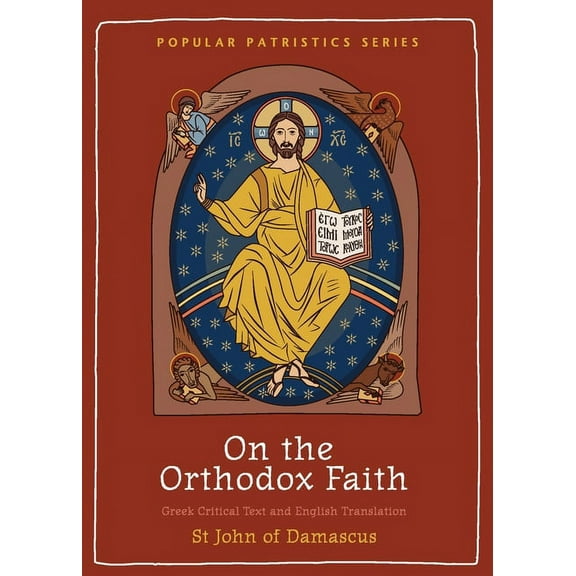 On the Orthodox Faith: Volume 3 of the Fount of Knowledge, (Paperback)