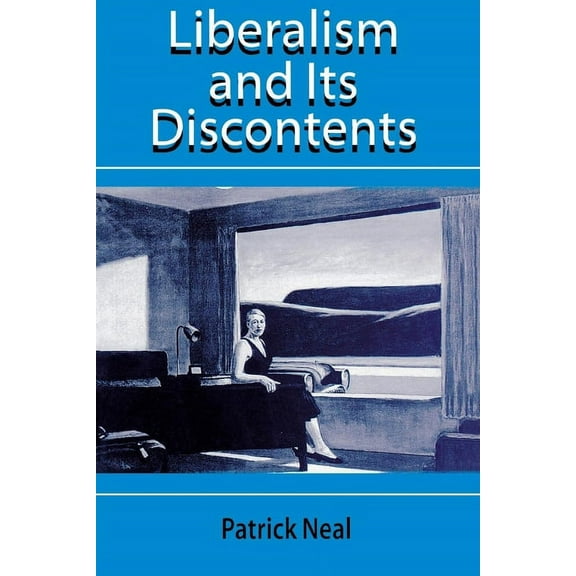 Liberalism and Its Discontents, (Paperback)