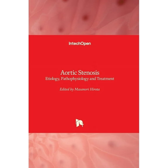 Aortic Stenosis: Etiology, Pathophysiology and Treatment (Hardcover)