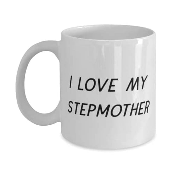 Stepmother For Mom, I Love My Stepmother, Joke Stepmother 15oz Mug, Cup From Daughter