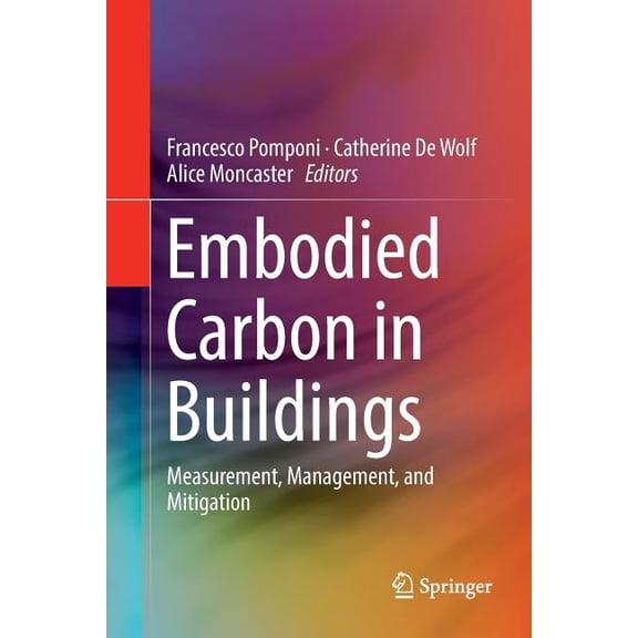 Embodied Carbon in Buildings: Measurement, Management, and Mitigation, (Paperback)