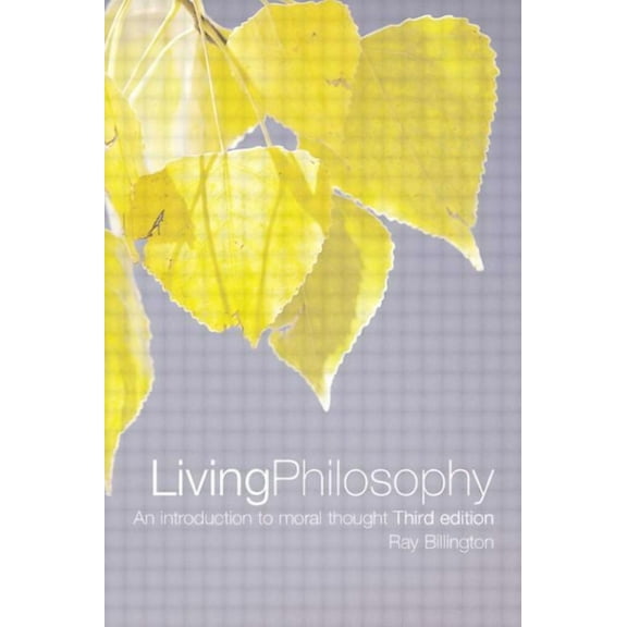 Living Philosophy: An Introduction to Moral Thought, (Paperback)