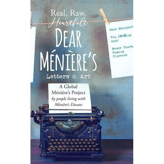 Dear Meniere's - Letters and Art: A Global Meniere's Project, (Hardcover)