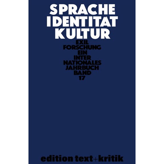 Exilforschung Sprache - IdentitÃ¤t - Kultur, Book 17, (Paperback)