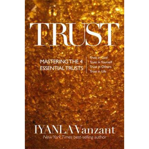 Pre-Owned Trust: Mastering the 4 Essential Trusts: Trust in God, Trust in Yourself, Trust in Others, Trust in Life (Paperback) 1781803412 9781781803417