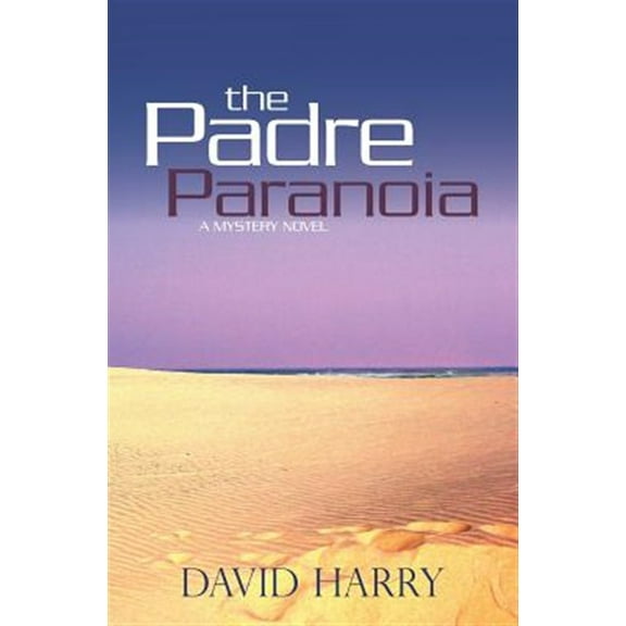 The Padre Paranoia