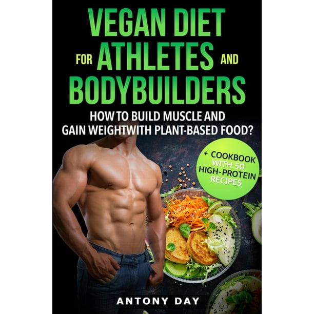 Vegan Diet for Athletes and Bodybuilders: VEGAN DIET for ATHLETES and ...