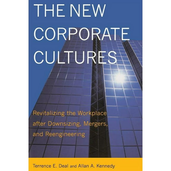 The New Corporate Cultures: Revitalizing the Workplace After Downsizing, Mergers, and Reengineering, (Paperback)