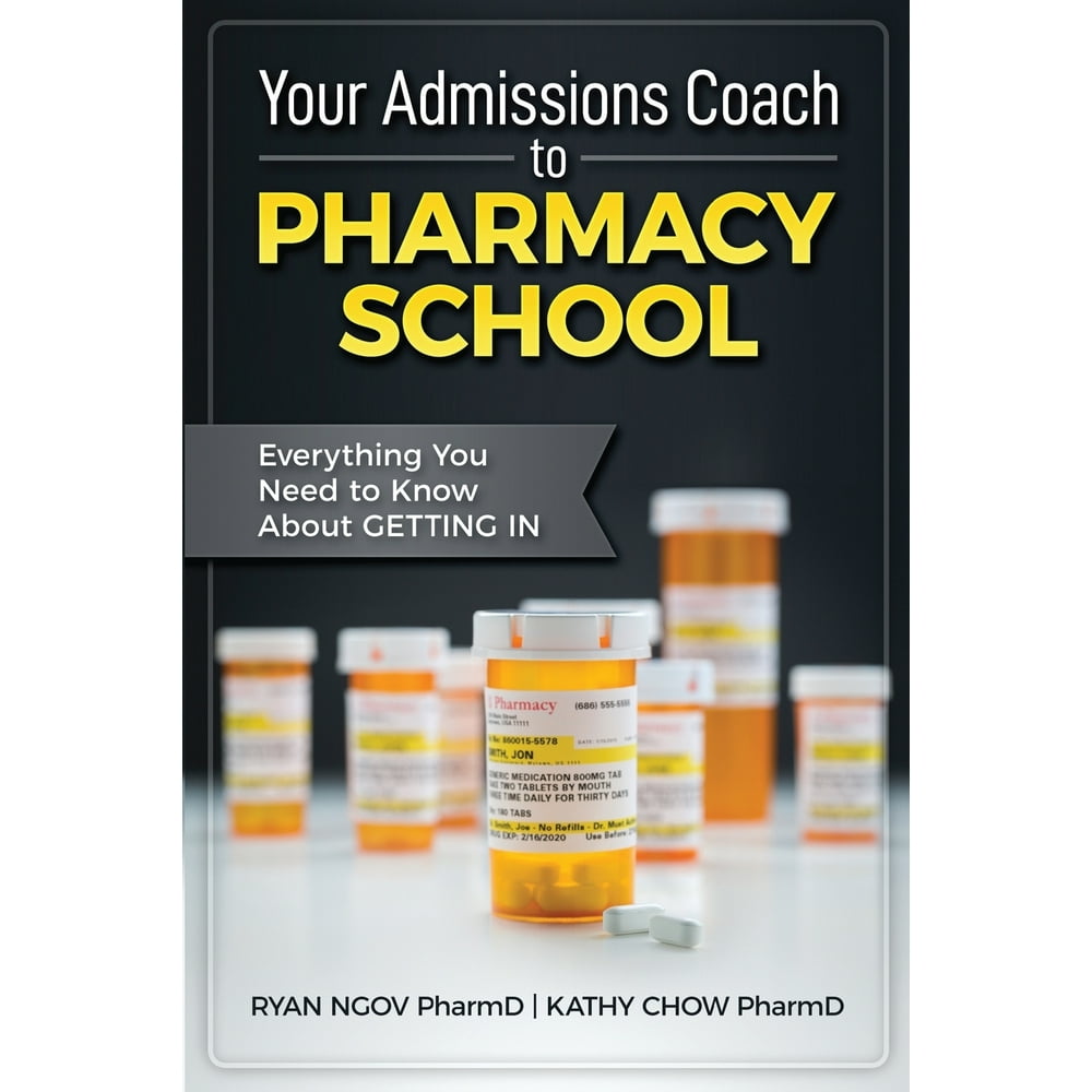 Your Admissions Coach to Pharmacy School : Everything You Need to Know ...