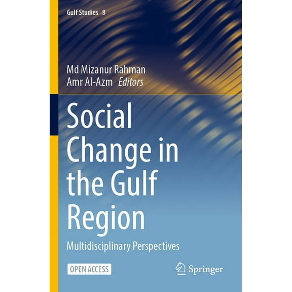 Gulf Studies Social Change in the Gulf Region: Multidisciplinary Perspectives, Book 8, (Paperback)