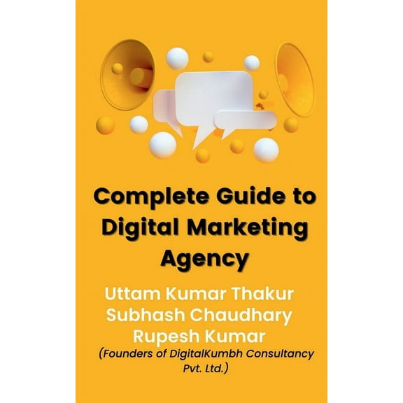 Complete Guide To Digital Marketing Agency, (Paperback)