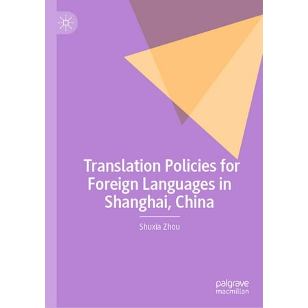 Translation Policies for Foreign Languages in Shanghai China (Hardcover)
