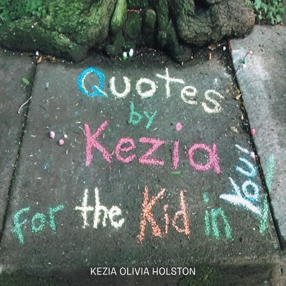 Quotes by Kezia for the Kid in you!, (Paperback)