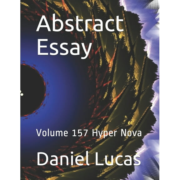 Abstract Essay: Abstract Essay : Volume 157 Hyper Nova (Series #157) (Paperback)